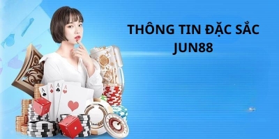 Nhà cái uy tín Jun88 - Chơi game tiện lợi cá cược an toàn nhất